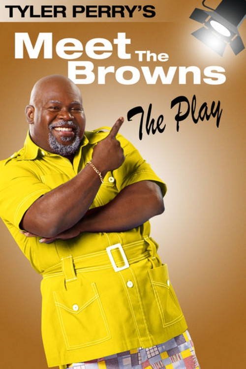 Tyler Perry’s Meet The Browns – The Play (2005)
