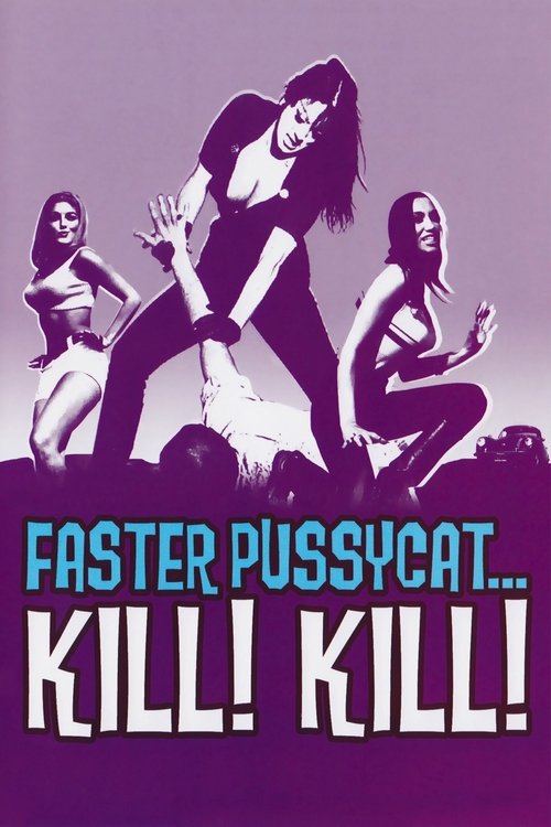 Plakát filmu Faster, Pussycat! Kill! Kill!