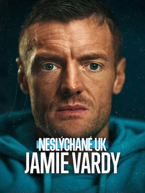 Plakát filmu Neslýchané UK: Jamie Vardy