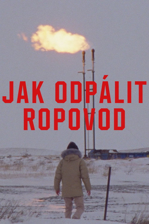 Jak odpálit ropovod (2023)