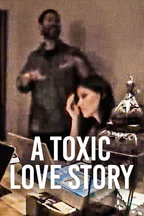 Plakát filmu A Toxic Love Story