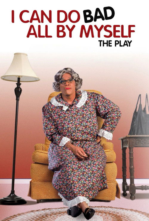 Tyler Perry’s I Can Do Bad All By Myself – The Play (2002)